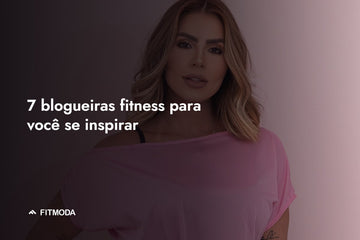 7 blogueiras fitness para você se inspirar — Fitmoda