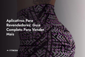 Aplicativos para revendedores — Fitmoda