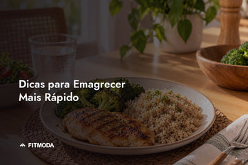 Dicas para Emagrecer Mais Rápido — Fitmoda