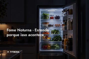 Fome noturna: entenda porque isso acontece — Fitmoda