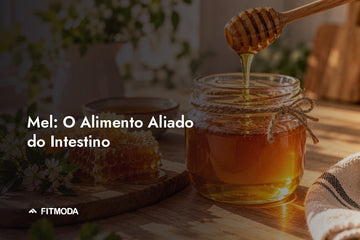 Mel: O Alimento Aliado do Intestino — Fitmoda