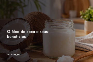 O óleo de coco e seus benefícios — Fitmoda