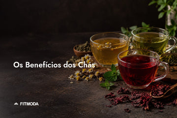 Os Benefícios dos Chás — Fitmoda