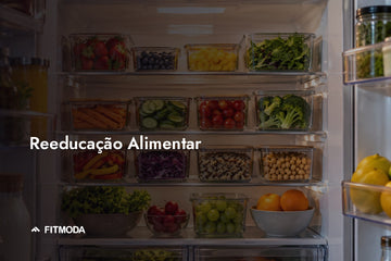 Reeducação alimentar — Fitmoda