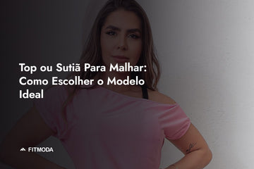 Top ou Sutiã Para Malhar: Como Escolher o Modelo Ideal — Fitmoda