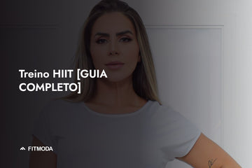 Treino HIIT [GUIA COMPLETO] — Fitmoda