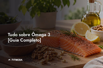 Tudo sobre Ômega 3 — Fitmoda