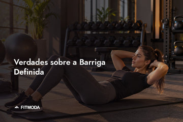Verdades sobre a barriga definida — Fitmoda